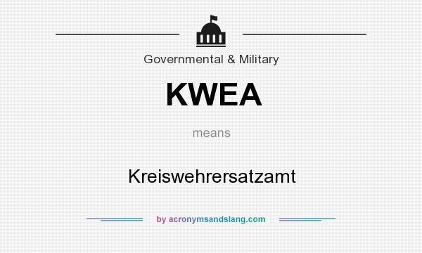 What does KWEA mean? It stands for Kreiswehrersatzamt