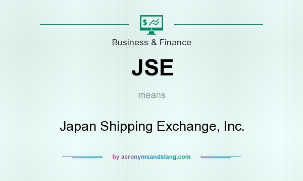 What does JSE mean? It stands for Japan Shipping Exchange, Inc.