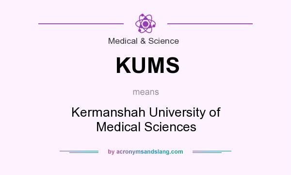What does KUMS mean? It stands for Kermanshah University of Medical Sciences