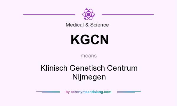 What does KGCN mean? It stands for Klinisch Genetisch Centrum Nijmegen