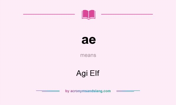What does ae mean? It stands for Agi Elf