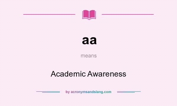 What does aa mean? It stands for Academic Awareness