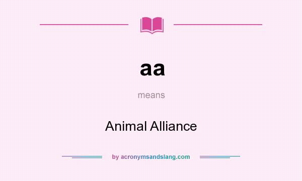 What does aa mean? It stands for Animal Alliance