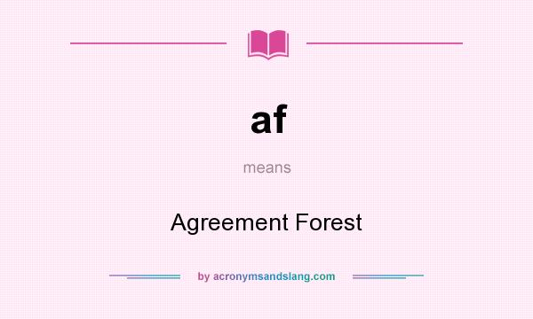 What does af mean? It stands for Agreement Forest