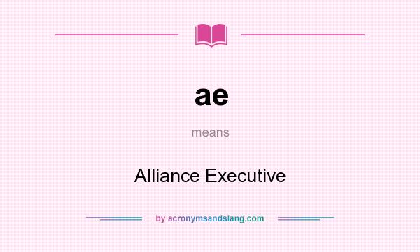 What does ae mean? It stands for Alliance Executive