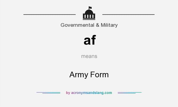 What does af mean? It stands for Army Form