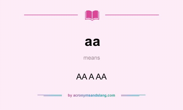 What does aa mean? It stands for AA A AA
