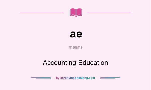 What does ae mean? It stands for Accounting Education