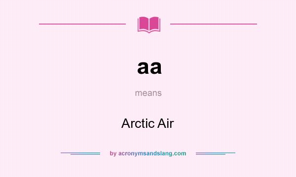 What does aa mean? It stands for Arctic Air