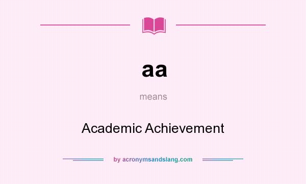What does aa mean? It stands for Academic Achievement