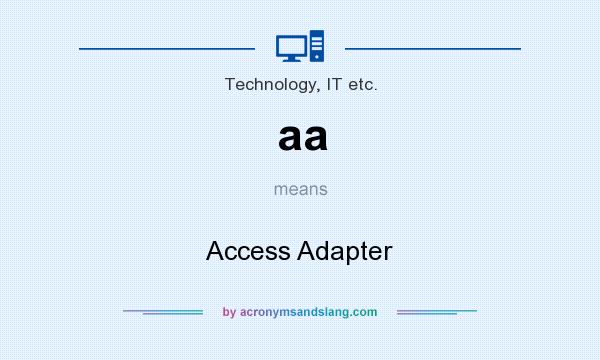 What does aa mean? It stands for Access Adapter