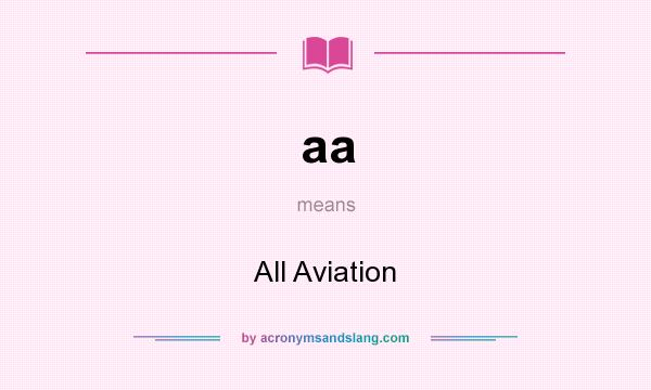 What does aa mean? It stands for All Aviation