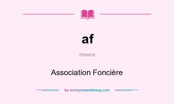 What does af mean? It stands for Association Foncière
