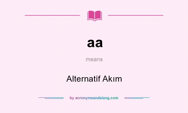 What does aa mean? It stands for Alternatif Akım