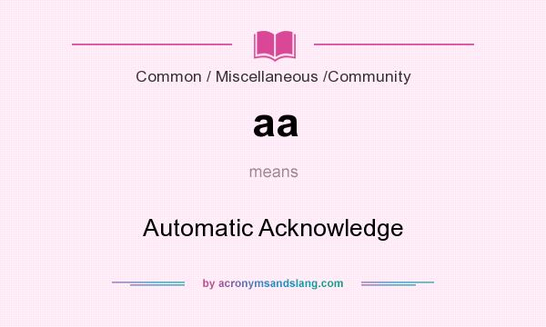 What does aa mean? It stands for Automatic Acknowledge