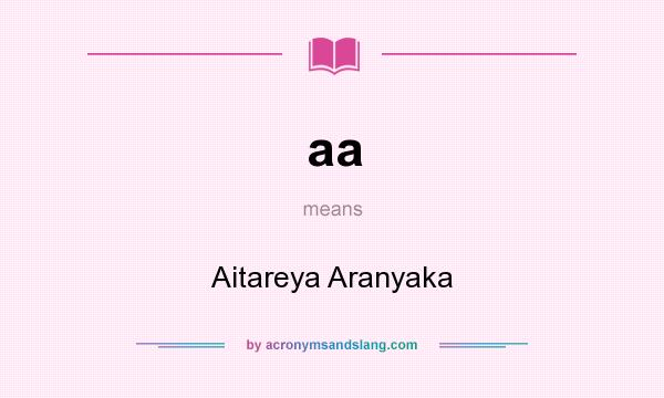 What does aa mean? It stands for Aitareya Aranyaka