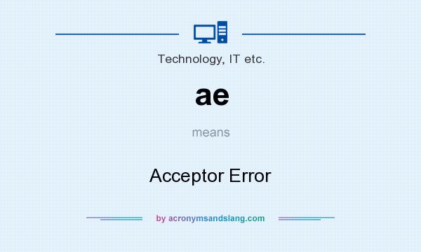 What does ae mean? It stands for Acceptor Error