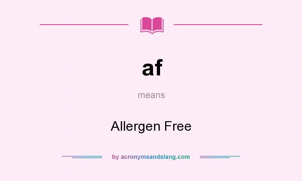 What does af mean? It stands for Allergen Free