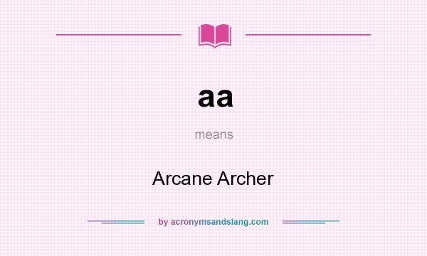 What does aa mean? It stands for Arcane Archer