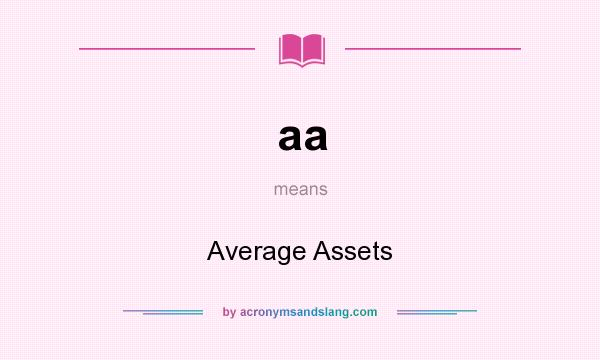 What does aa mean? It stands for Average Assets