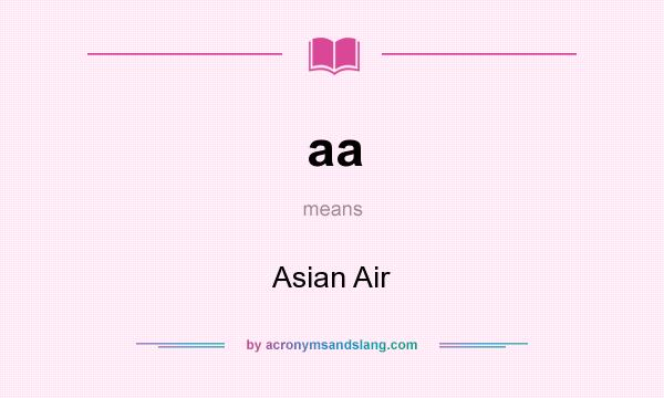 What does aa mean? It stands for Asian Air