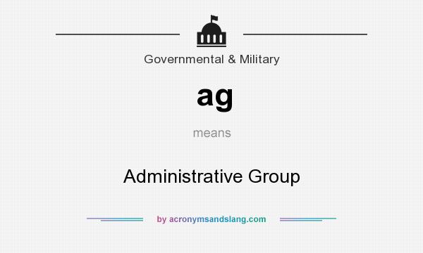 What does ag mean? It stands for Administrative Group