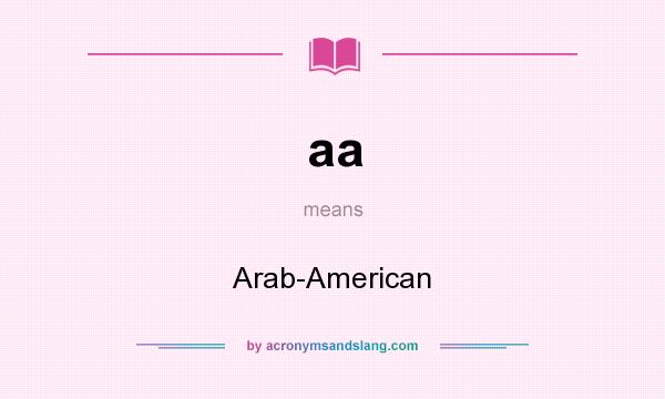 What does aa mean? It stands for Arab-American