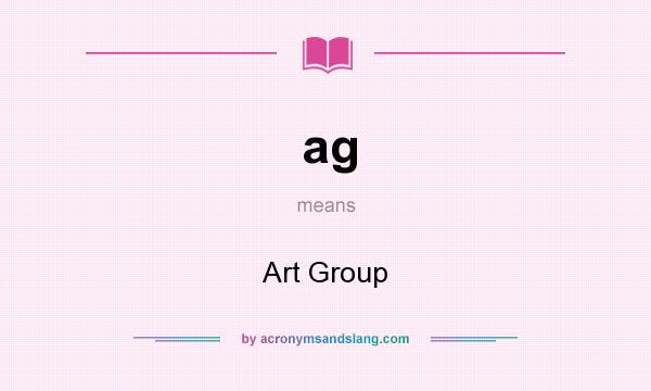 What does ag mean? It stands for Art Group