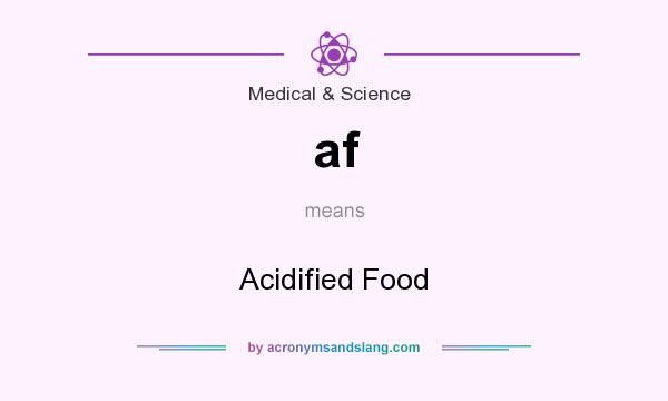 What does af mean? It stands for Acidified Food