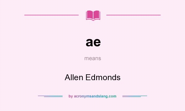 What does ae mean? It stands for Allen Edmonds