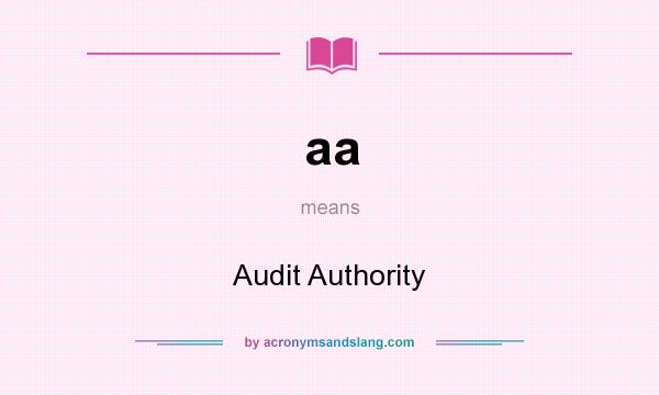 What does aa mean? It stands for Audit Authority