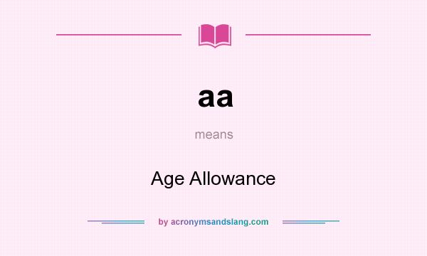 What does aa mean? It stands for Age Allowance