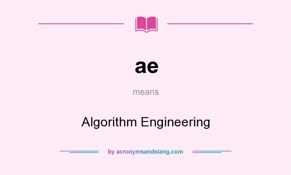 What does ae mean? It stands for Algorithm Engineering