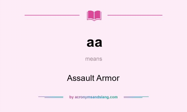 What does aa mean? It stands for Assault Armor