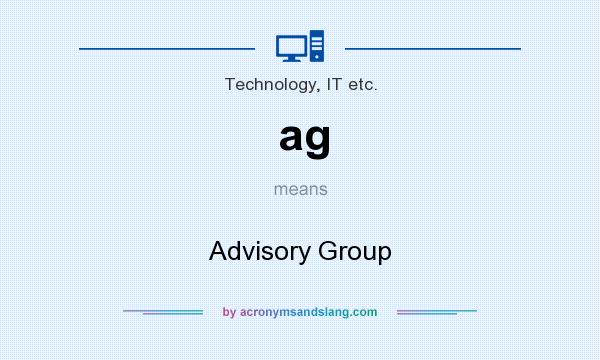 What does ag mean? It stands for Advisory Group
