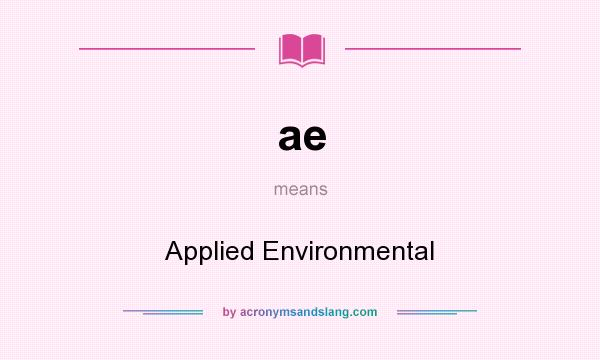 What does ae mean? It stands for Applied Environmental
