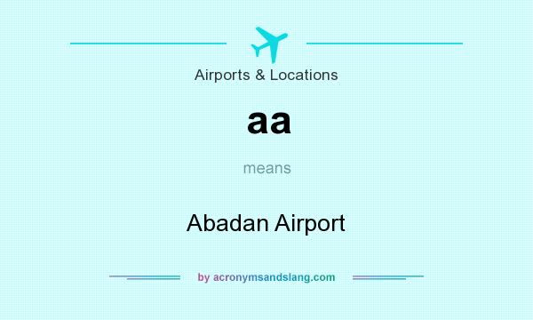 What does aa mean? It stands for Abadan Airport