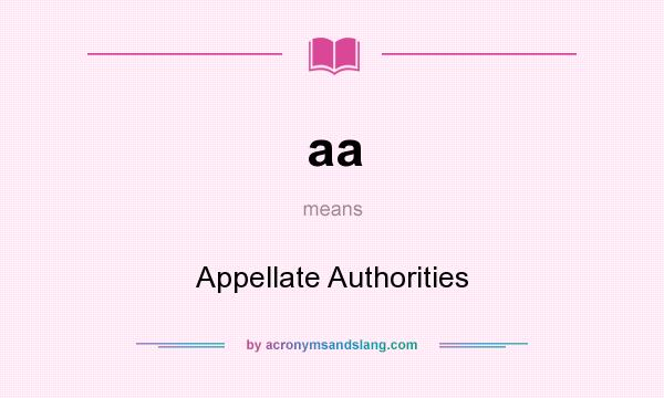 What does aa mean? It stands for Appellate Authorities