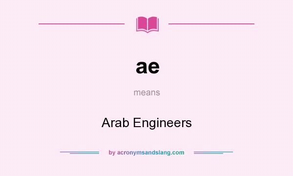 What does ae mean? It stands for Arab Engineers
