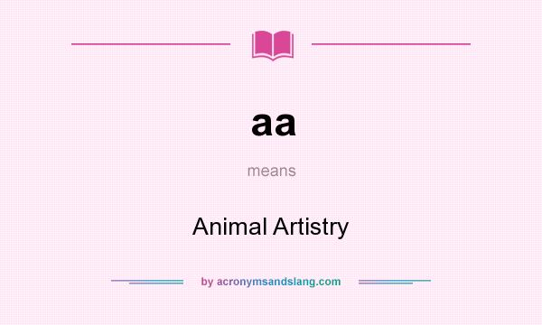 What does aa mean? It stands for Animal Artistry