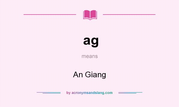 What does ag mean? It stands for An Giang