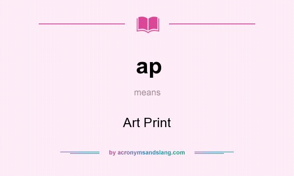 What does ap mean? It stands for Art Print