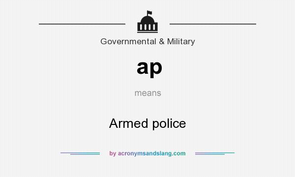 What does ap mean? It stands for Armed police