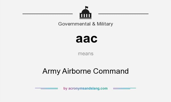 What does aac mean? It stands for Army Airborne Command