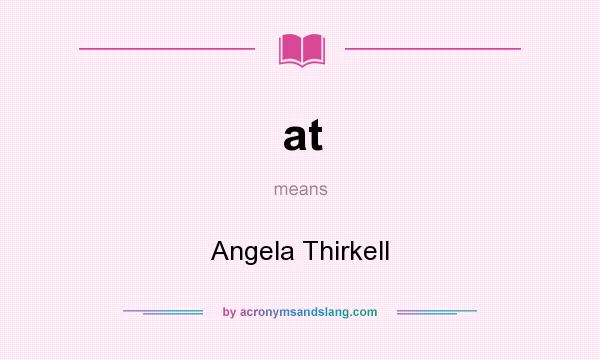 What does at mean? It stands for Angela Thirkell
