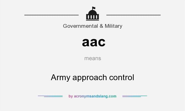 What does aac mean? It stands for Army approach control