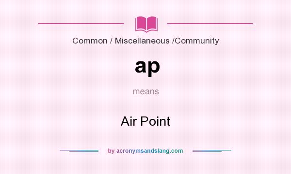 What does ap mean? It stands for Air Point