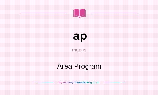 What does ap mean? It stands for Area Program