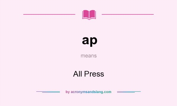 What does ap mean? It stands for All Press