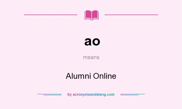 What does ao mean? It stands for Alumni Online